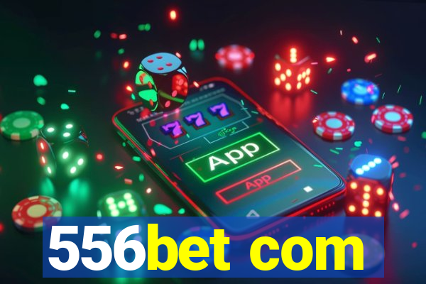 556bet com